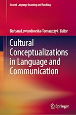 Télécharger le livre :  Cultural Conceptualizations in Language and Communication