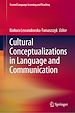 Télécharger le livre :  Cultural Conceptualizations in Language and Communication