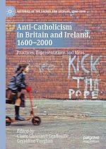 Télécharger le livre :  Anti-Catholicism in Britain and Ireland, 1600–2000