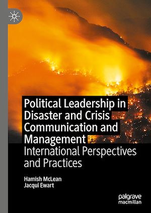 Téléchargez le livre :  Political Leadership in Disaster and Crisis Communication and Management
