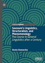 Télécharger le livre :  Saussure's Linguistics, Structuralism, and Phenomenology