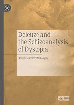 Télécharger le livre :  Deleuze and the Schizoanalysis of Dystopia