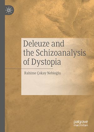 Téléchargez le livre :  Deleuze and the Schizoanalysis of Dystopia