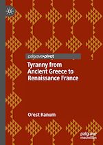 Télécharger le livre :  Tyranny from Ancient Greece to Renaissance France