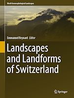 Télécharger le livre :  Landscapes and Landforms of Switzerland