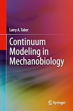 Télécharger le livre :  Continuum Modeling in Mechanobiology