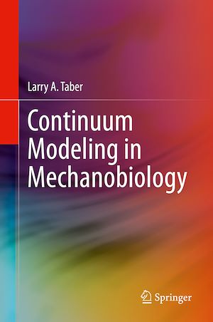 Téléchargez le livre :  Continuum Modeling in Mechanobiology