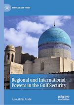 Télécharger le livre :  Regional and International Powers in the Gulf Security
