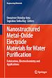 Télécharger le livre :  Nanostructured Metal-Oxide Electrode Materials for Water Purification