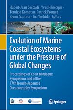 Télécharger le livre :  Evolution of Marine Coastal Ecosystems under the Pressure of Global Changes