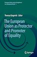 Télécharger le livre :  The European Union as Protector and Promoter of Equality
