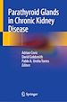 Télécharger le livre :  Parathyroid Glands in Chronic Kidney Disease