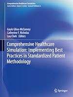 Télécharger le livre :  Comprehensive Healthcare Simulation: Implementing Best Practices in Standardized Patient Methodology