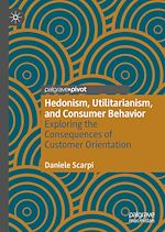 Télécharger le livre :  Hedonism, Utilitarianism, and Consumer Behavior