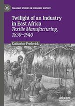 Télécharger le livre :  Twilight of an Industry in East Africa