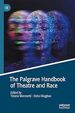 Télécharger le livre :  The Palgrave Handbook of Theatre and Race
