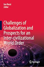 Télécharger le livre :  Challenges of Globalization and Prospects for an Inter-civilizational World Order