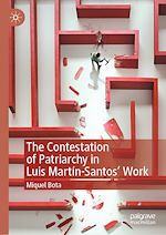 Télécharger le livre :  The Contestation of Patriarchy in Luis Martín-Santos' Work
