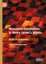 Télécharger le livre :  Masculine Domination in Henry James's Novels