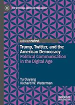 Télécharger le livre :  Trump, Twitter, and the American Democracy