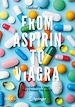 Télécharger le livre :  From Aspirin to Viagra