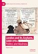 Télécharger le livre :  London and its Asylums, 1888-1914