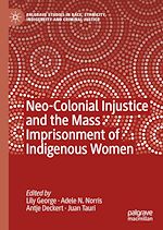 Télécharger le livre :  Neo-Colonial Injustice and the Mass Imprisonment of Indigenous Women