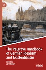 Télécharger le livre :  The Palgrave Handbook of German Idealism and Existentialism