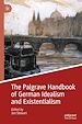 Télécharger le livre :  The Palgrave Handbook of German Idealism and Existentialism