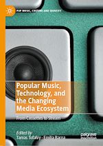Télécharger le livre :  Popular Music, Technology, and the Changing Media Ecosystem