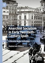 Télécharger le livre :  Anarchist Socialism in Early Twentieth-Century Spain