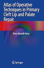 Télécharger le livre :  Atlas of Operative Techniques in Primary Cleft Lip and Palate Repair