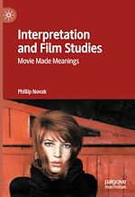 Télécharger le livre :  Interpretation and Film Studies