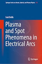 Télécharger le livre :  Plasma and Spot Phenomena in Electrical Arcs