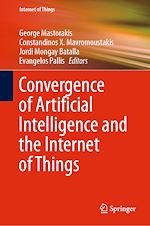 Télécharger le livre :  Convergence of Artificial Intelligence and the Internet of Things