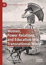 Télécharger le livre :  Women, Power Relations, and Education in a Transnational World
