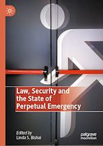 Télécharger le livre :  Law, Security and the State of Perpetual Emergency