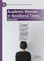 Download this eBook Academic Women in Neoliberal Times