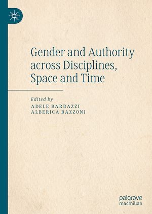 Téléchargez le livre :  Gender and Authority across Disciplines, Space and Time