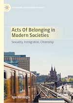 Télécharger le livre :  Acts of Belonging in Modern Societies