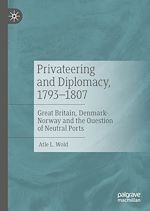 Télécharger le livre :  Privateering and Diplomacy, 1793–1807