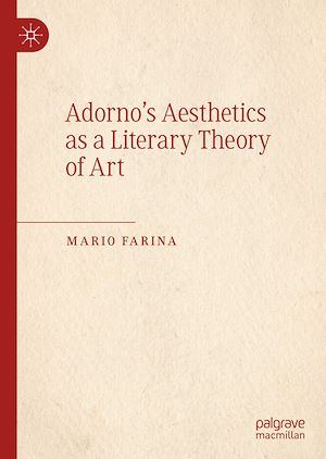 Téléchargez le livre :  Adorno's Aesthetics as a Literary Theory of Art