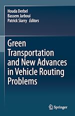 Télécharger le livre :  Green Transportation and New Advances in Vehicle Routing Problems