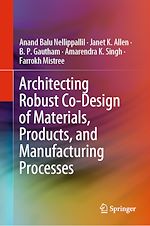 Télécharger le livre :  Architecting Robust Co-Design of Materials, Products, and Manufacturing Processes