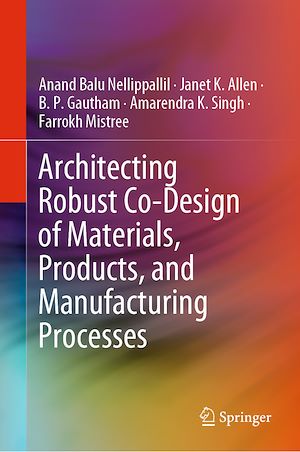 Téléchargez le livre :  Architecting Robust Co-Design of Materials, Products, and Manufacturing Processes