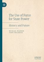 Télécharger le livre :  The Use of Force for State Power