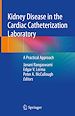 Télécharger le livre :  Kidney Disease in the Cardiac Catheterization Laboratory