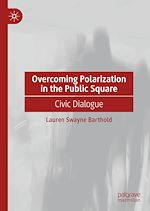 Télécharger le livre :  Overcoming Polarization in the Public Square
