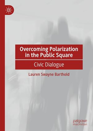 Téléchargez le livre :  Overcoming Polarization in the Public Square