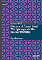 Télécharger le livre :  Patterns of Conventional Warfighting under the Nuclear Umbrella